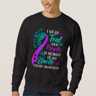 Wear Teal Purple in memory of my Uncle Suicide Awa Sweatshirt