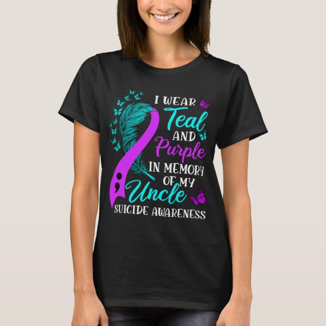 Wear Teal Purple In Memory Of My Uncle Suicide Awa T-Shirt (Front)