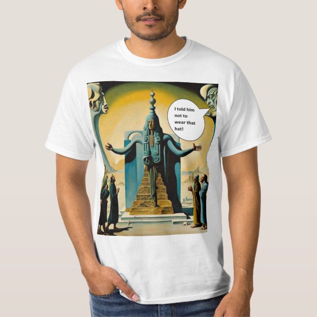 Wear that hat T-Shirt (Front)