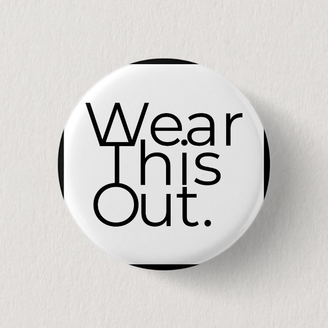 Wear This Out Limitless Openness Pin Badge (Front)