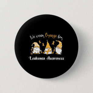 Wear With Orange For Leukaemia Awareness  6 Cm Round Badge