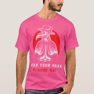 Wear Your Mask Plague Rat Virus Spreader Plagues D T-Shirt