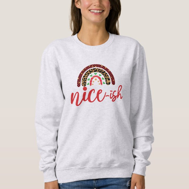 Wear Your Mood in Comfort & Style, Naughty or Nice Sweatshirt (Front)