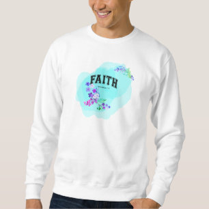 Wear Your Trust, Move Mountains Sweatshirt