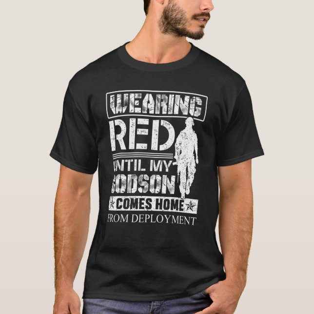 Wearing Red Until My Godson Comes Home From Deploy T-Shirt (Front)