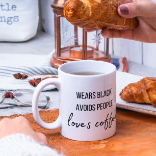 Wears Black, Avoids People, Loves Coffee  Mug