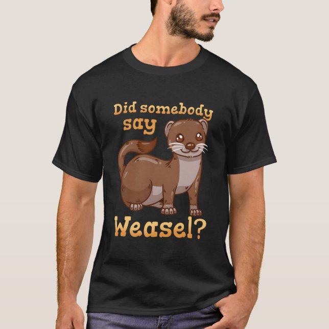Weasel Weasel T-Shirt (Front)