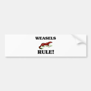WEASELS Rule! Bumper Sticker