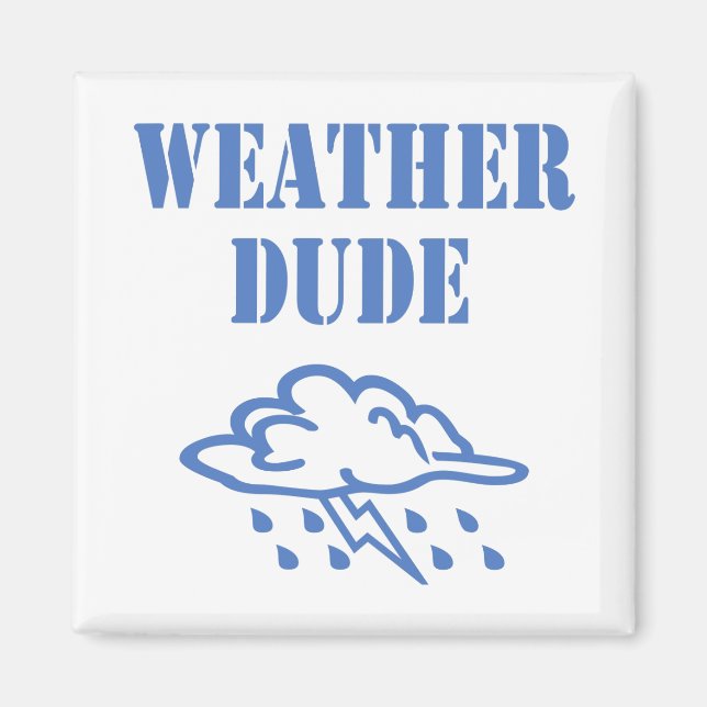 Weather Dude Magnet (Front)