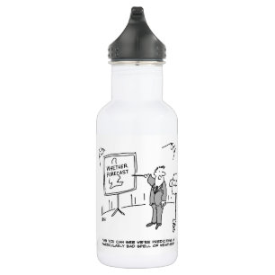 Weather Forecaster Predicts Bad Spell of Weather 532 Ml Water Bottle