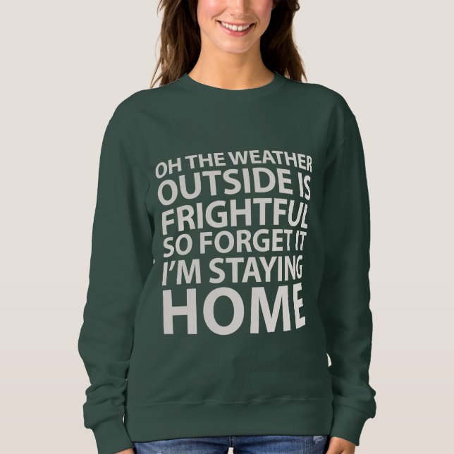 Weather Is Frightful Sweater (Front)