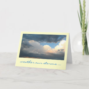 Weather Our Storms Greeting Card