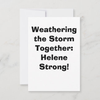 Weathered the Fury of Helene! Helene 2024 TY Cards