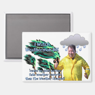Weatherman Bill Magnet