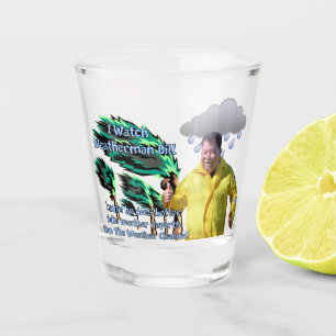 Weatherman Bill Shot Glass