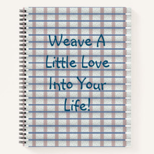 Weave Love Notebook