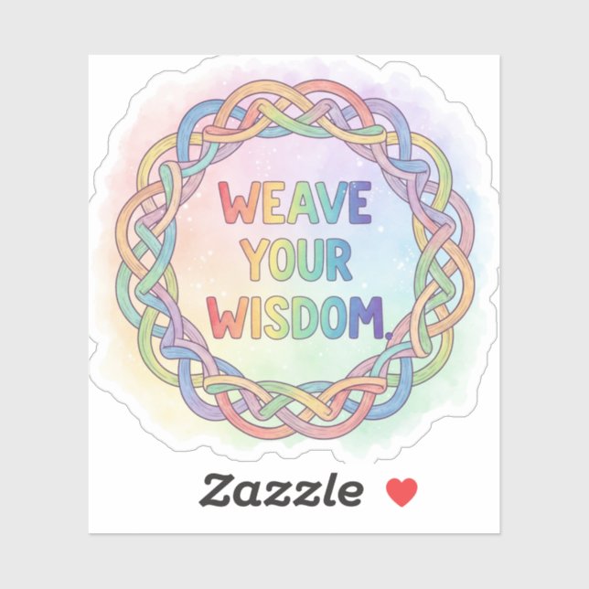 WEAVE YOUR WISDOM. (Sheet)