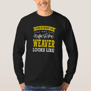 Weaver Job Title Employee Funny Worker Profession  T-Shirt