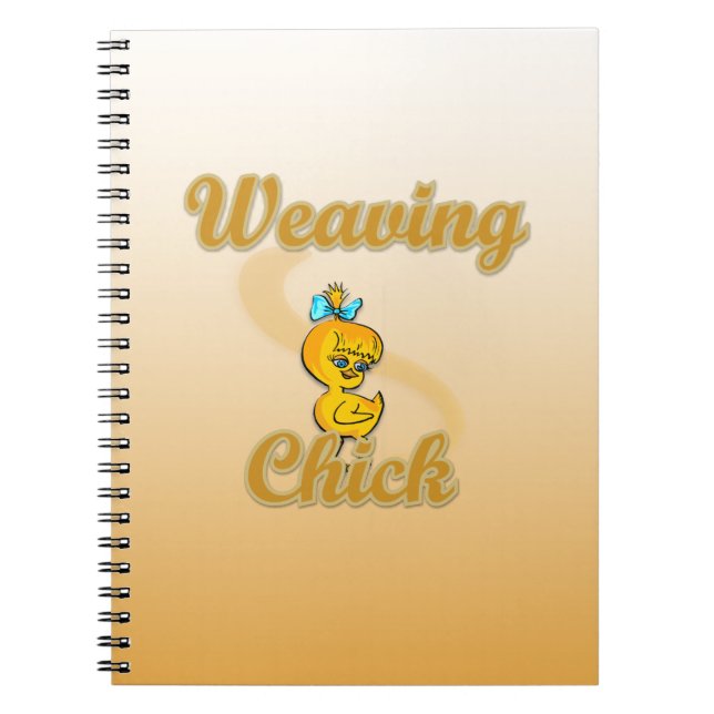 Weaving Chick Spiral Notebook (Front)