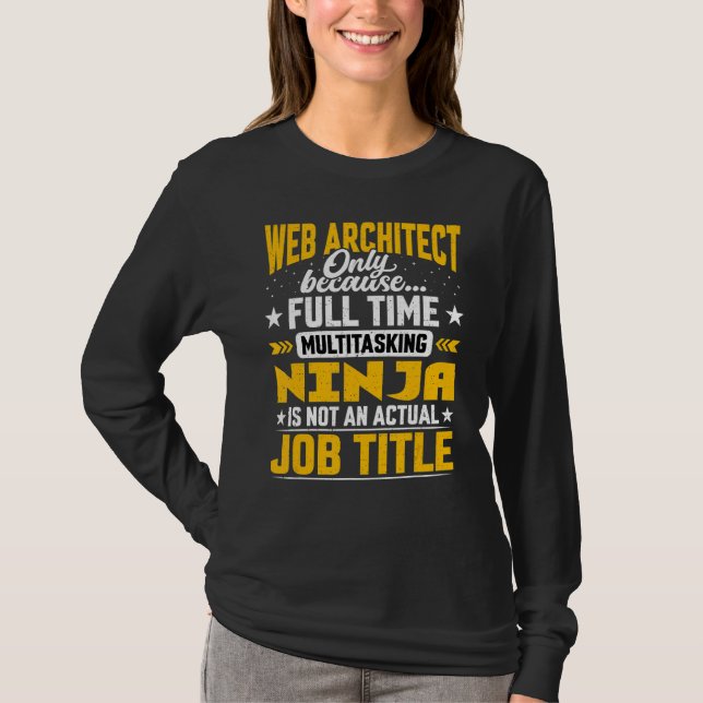 Web Architect Job Title   Web Designer T-Shirt (Front)