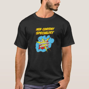 Web Content Specialist Superhero Job T-Shirt