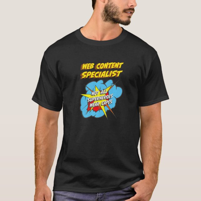 Web Content Specialist  Superhero Job T-Shirt (Front)