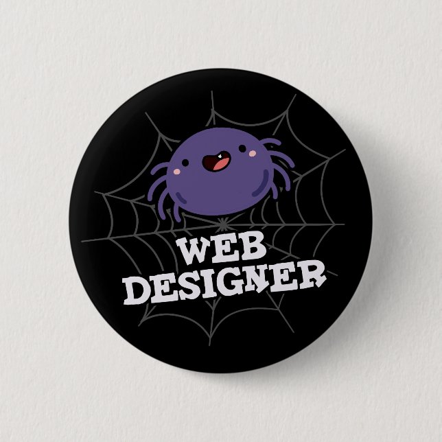 Web Designer Funny Spider Pun Dark BG 6 Cm Round Badge (Front)