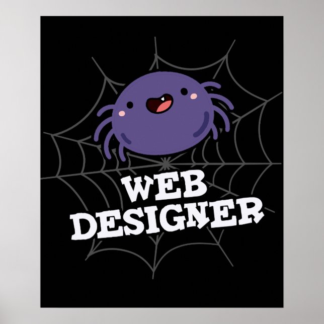 Web Designer Funny Spider Pun Dark BG Poster (Front)