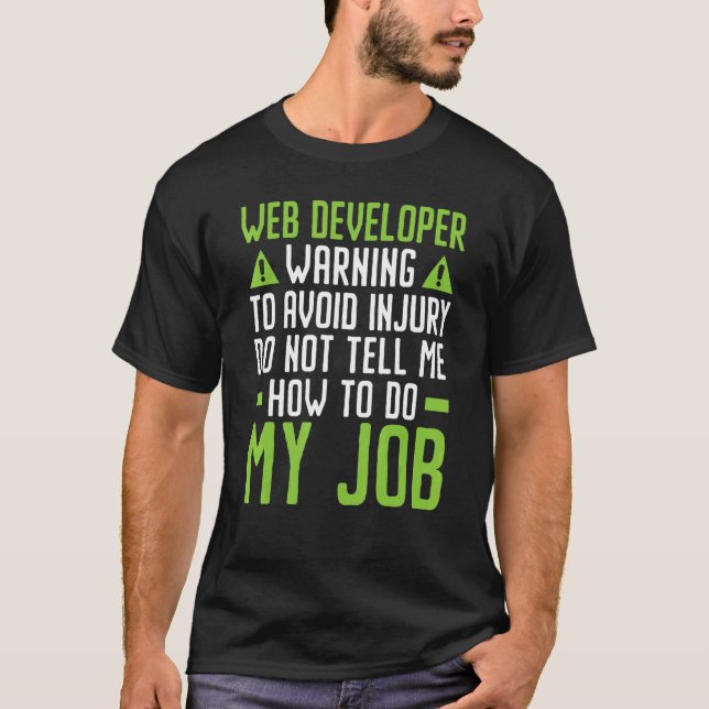 Web Developer IT Guy Computer Website Development  T-Shirt (Front)