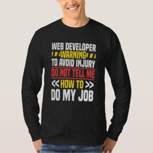 Web Developer Website Programmer Coder Computer Wa T-Shirt
