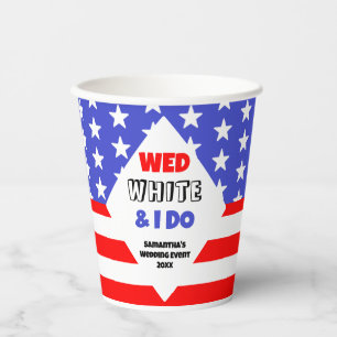 Wed, White & I Do Patriotic Wedding Event Paper Cups