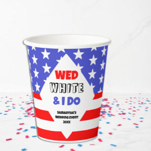 Wed, White & I Do Patriotic Wedding Event Paper Cups