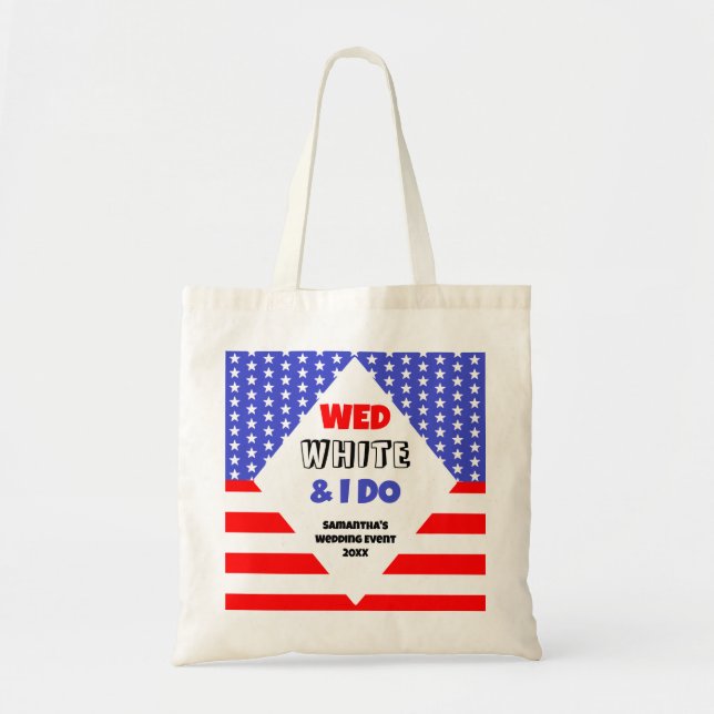 Wed, White & I Do Patriotic Wedding Event Tote Bag (Front)