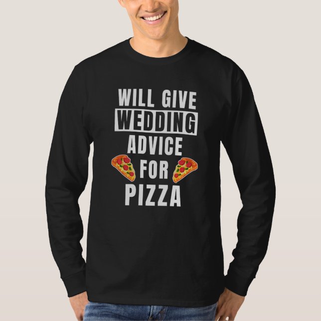 Wedding Advice For Pizza Event  Wedding Planner T-Shirt (Front)