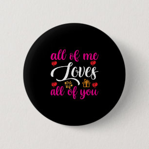 Wedding All Of Me Loves All Of You 6 Cm Round Badge