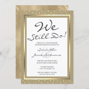 Wedding Anniversary We Still Do Elegant Gold Invit Invitation