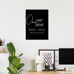 Wedding Black One Day Away Rehearsal Dinner Poster