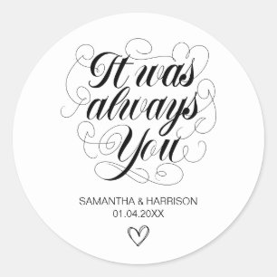 Wedding Bohemian White Classic It Was Always You Round Sticker