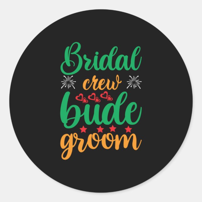 Wedding Bridal Crew Groom Classic Round Sticker (Front)