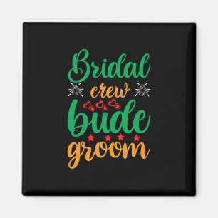 Wedding Bridal Crew Groom Magnet