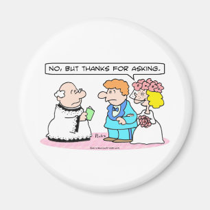 Wedding bride says "No." Magnet
