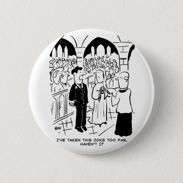 Wedding - Bridegroom Practical Joke Cartoon 6 Cm Round Badge (Front)