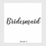 Wedding Bridesmaid 2024 Simple Custom Text Minimal<br><div class="desc">Simple and cool bridesmaid sticker in black and white. You can change the text,  and change the colours too!</div>