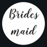 Wedding Bridesmaid Simple Minimalist Black White Classic Round Sticker<br><div class="desc">Simple and cool bridesmaid sticker in black and white background. You can change the text,  and change the colours too!</div>