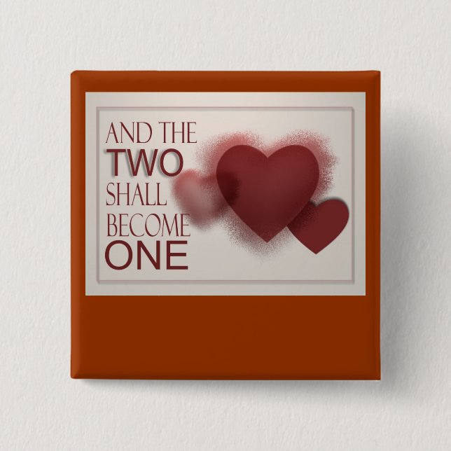 Wedding buttons - two shall become one (Front)