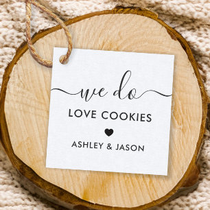 Wedding Cookie Favor, We Do Love Cookies Favour Tags