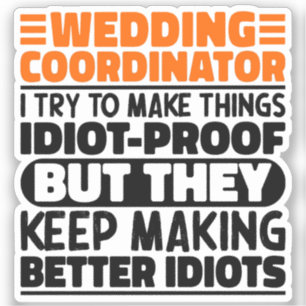 Wedding Coordinator I Try To Make Things Funny