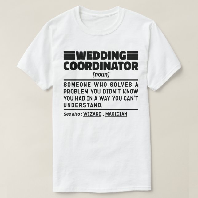 Wedding Coordinator Noun Bridal Consultant Funny T-Shirt (Design Front)