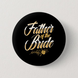 Wedding Day Father Of The Bride Bachelor Party Bri 6 Cm Round Badge