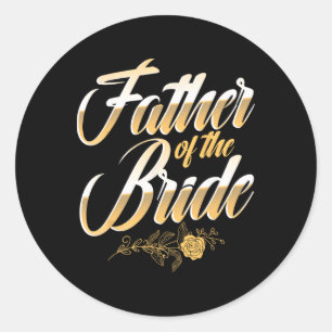 Wedding Day Father Of The Bride Bachelor Party Bri Classic Round Sticker